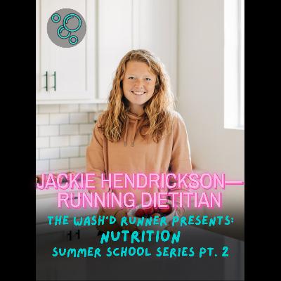 Jackie Hendrickson, Running Dietitian— Fueling for Success Pre-Race, After Workouts and In-Season