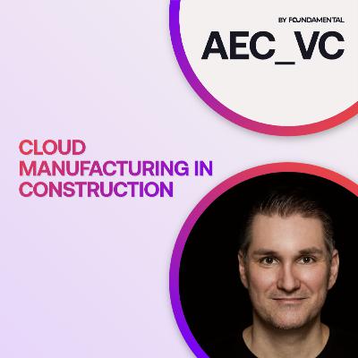 021 | Cloud Manufacturing in Construction | The Coca-Cola Blueprint | 7 Key Competitive Advantages for AEC Tech Startups | Focus vs. Diffuse Specialists | Tailoring Software for Construction Users