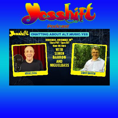 Ep 211 - Chatting About Alt.Music.Yes with Simon Barrow and Miguelbass Ep 211 - Chatting About Alt.Music.Yes with Simon Barrow and Miguelbass