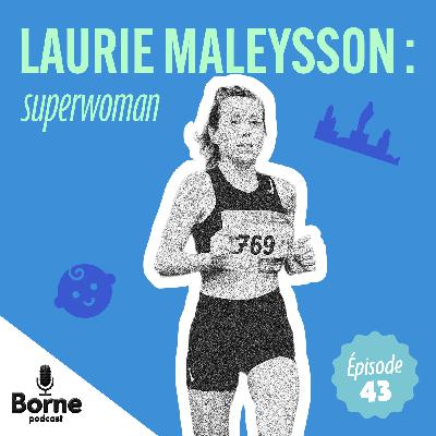 Laurie Maleysson : superwoman