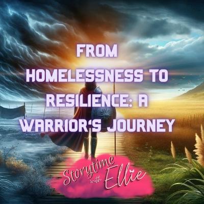 From Homelessness to Resilience: A Warrior's Journey