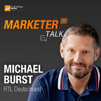 Marketer Talk mit Michael Burst