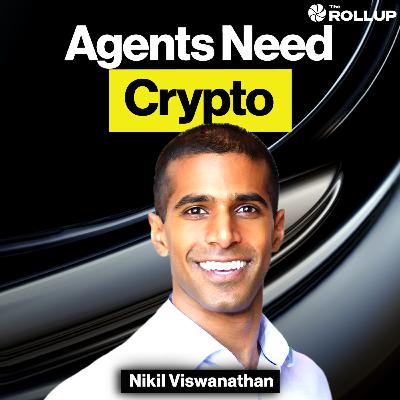 Alchemy CEO: Why AI Agents Need Crypto More Than Humans Do with Nikhil Viswanathan