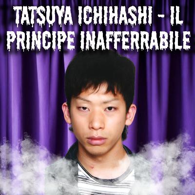 13. Tatsuya Ichihashi - Il principe inafferrabile 13. Tatsuya Ichihashi - Il principe inafferrabile
