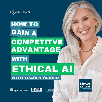 Brain Snack: How to Gain a Competitive Advantage with Ethical AI