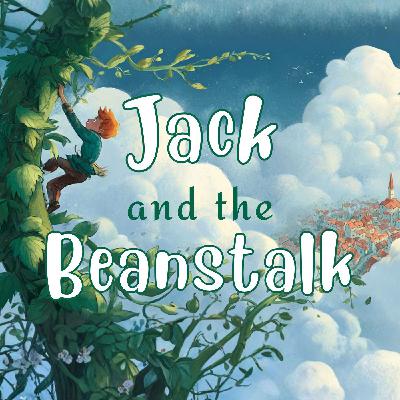 A Gentle Adventure Fairytale for Sleep - Jack and the Beanstalk A Gentle Adventure Fairytale for Sleep - Jack and the Beanstalk