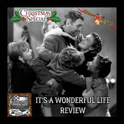 SSP Cinema Classics Christmas Special - It's a Wonderful Life Review