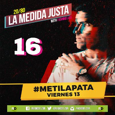 Viernes 13 #MetiLaPata