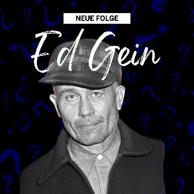 #38 - Ed Gein – Das Monster von Wisconsin #38 - Ed Gein – Das Monster von Wisconsin