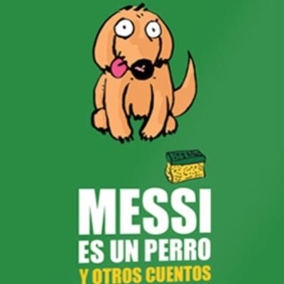 Messi es un perro.