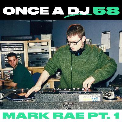 Mark Rae pt 1: Right Places, Right Times