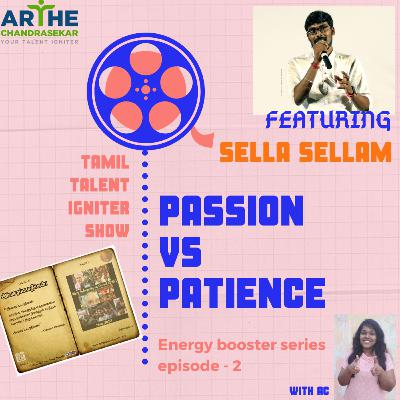 Passion Vs Patience | Energy Booster Series - 2 | Tamil Podcast show trailer
