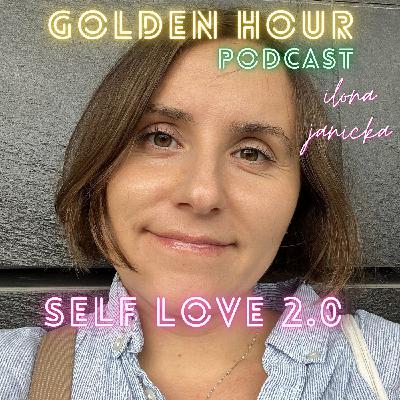 Odcinek 32. Self Love 2.0 - 5 zasad do pokochania siebie