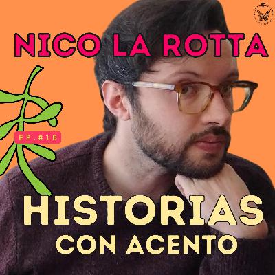 Ep No. 16 - Nico La Rotta - Y como burlarse de la francophonie