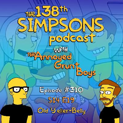 310. S14 E19 - Old Yeller-Belly