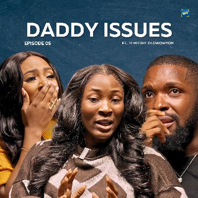 Temitope Olowoniyan Shares All: Tears and Truths about Daddy Issues | Freaky Table