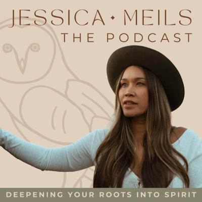 60. Embracing the Energy: Post-Healing Integration w. Jessica Meils 60. Embracing the Energy: Post-Healing Integration w. Jessica Meils