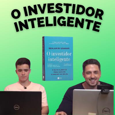 Bastidores da Bolsa #13 - O INVESTIDOR INTELIGENTE Pt. 2 | Tio Huli