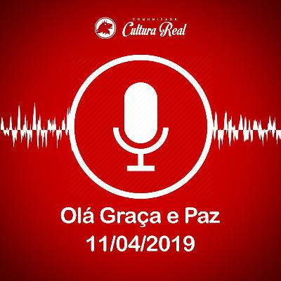 Olá, Graça e Paz 11/04/2019