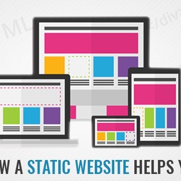 HOW A STATIC WEBSITE HELPS YOU HOW A STATIC WEBSITE HELPS YOU