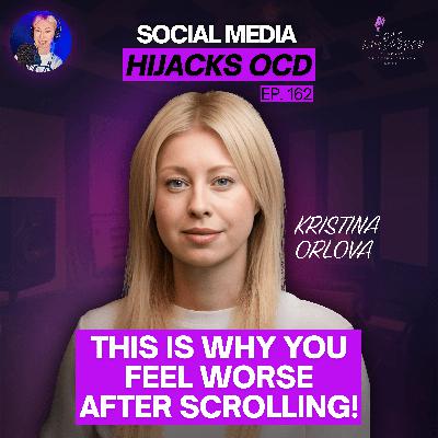 162. Social Media Is Making Your OCD Worse — Here’s Why 162. Social Media Is Making Your OCD Worse — Here’s Why