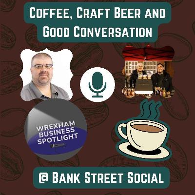 Coffee, Craft Beer and Good Conversation