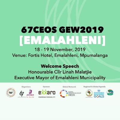 Welcome Speech by Cllr Linah Malatjie at 67CEOs GEW2019 in eMalahleni