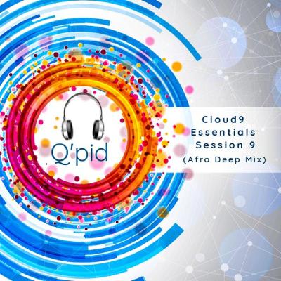 Cloud9 Essentials Session 9 (Afro Deep Mix By Q'pid)