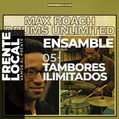 FL019 – Ensamble 05 – Tambores Ilimitados.