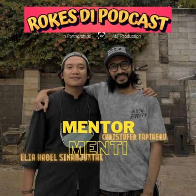 Rokes Di podcast "segmen" mentor & menti : obrolin Kekristenan dan lain-lain nya Rokes Di podcast "segmen" mentor & menti : obrolin Kekristenan dan lain-lain nya