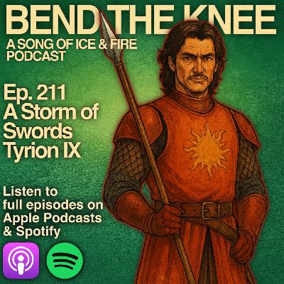 Ep. 211: - Tyrion IX | A Storm of Swords | "I will be your champion"