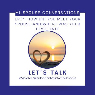 How Did You Meet Your Spouse and Where Was Your First Date How Did You Meet Your Spouse and Where Was Your First Date