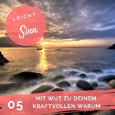 Mit Wut zu einem kraftvollen Warum