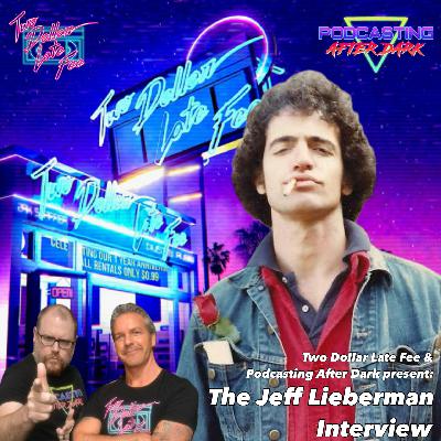 Two Dollar Late Fee & Podcasting After Dark: The Jeff Lieberman Interview "Remote Control"