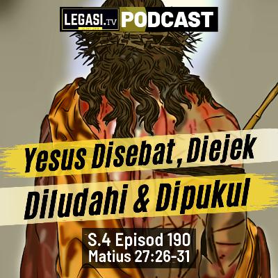 Matius 27:26-31 Yesus Disebat, Diejek, Diludahi & Dipukul