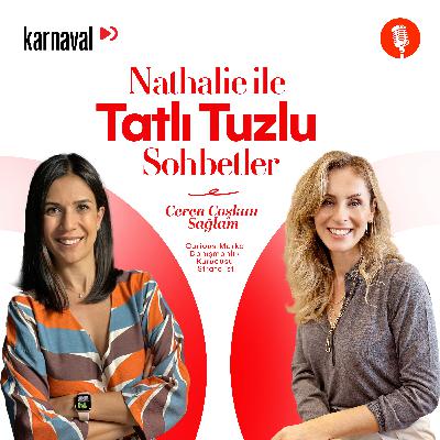 Ceren Sağlam: Artık mesele Lovemark değil, Trustmark olmak. #35 Ceren Sağlam: Artık mesele Lovemark değil, Trustmark olmak. #35