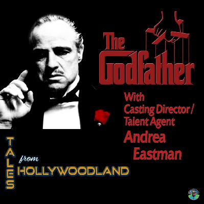 Inside The Godfather: Behind the Scenes with Casting Director Andrea Eastman | Tales From Hollywoodland