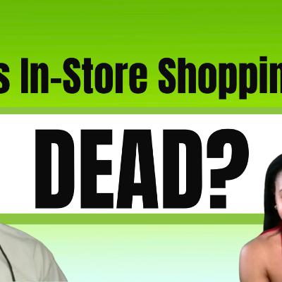 Are Brick-And-Mortar Stores on Life Support? | Sirlinksalot On the Future of Retail