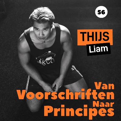 EP56. Van Voorschriften Naar Principes Met Liam Thijs EP56. Van Voorschriften Naar Principes Met Liam Thijs