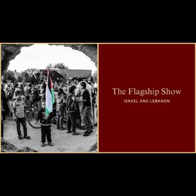 The Flagship Show, Episode 82: Israel and Lebanon