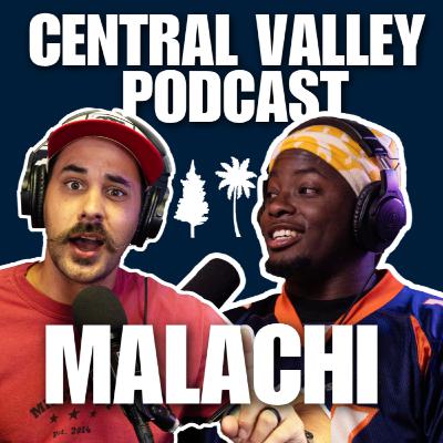 MUSIC, MINDSET, & MERCED W/ MALACHI - CENTRAL VALLEY PODCAST (@bookofmalachii_)