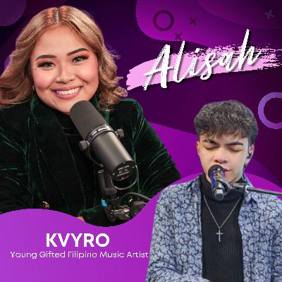 Alisah: KVYRO as a Young, Gifted Filipino Music Artist - Episode 09