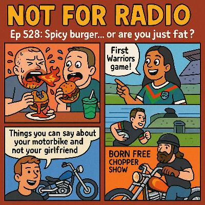 528: Spicy burger... or are you just fat?