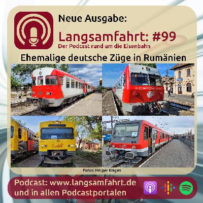 Langsamfahrt: #99 - Ehemalige deutsche Züge in Rumänien Langsamfahrt: #99 - Ehemalige deutsche Züge in Rumänien