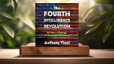 [Review] The Fourth Intelligence Revolution (Anthony Vinci) Summarized