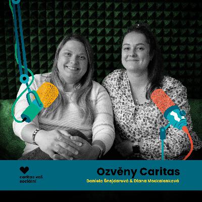 Diana Moskalenková & Daniela Šnejdarová - my se sem vždycky rády vracíme, na Caritas akcích nás vždycky můžete vidět Diana Moskalenková & Daniela Šnejdarová - my se sem vždycky rády vracíme, na Caritas akcích nás vždycky můžete vidět