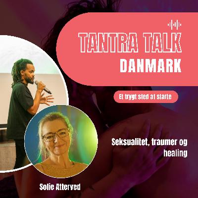 #58 - Shantala massage, Tantra og berøring uden begær - en samtale med Sofie Atterved