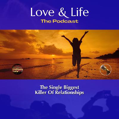 The Single Biggest Killer Of Relationships The Single Biggest Killer Of Relationships