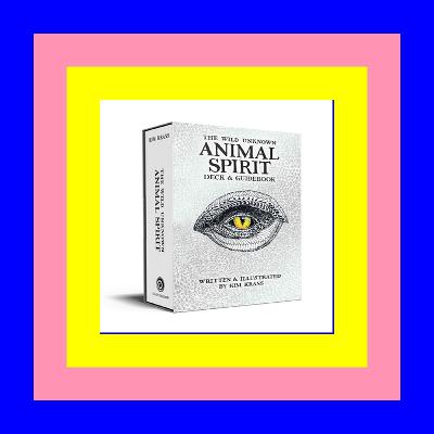 Ebook The Wild Unknown Animal Spirit Deck and Guidebook Full PDF Ebook The Wild Unknown Animal Spirit Deck and Guidebook Full PDF