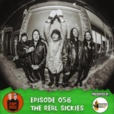 Episode 056 - The Real Sickies Episode 056 - The Real Sickies